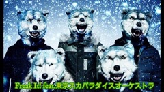 Freak It! Feat. _MAN WITH A MISSION of ラ of ト of