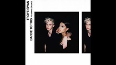 Government of Dance To This tries listen to edition _Troye Sivan, ariana Grande