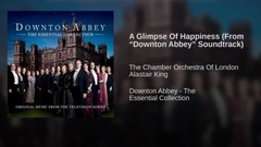 Downton Abbey The Ultimate Collection 17 A Glimpse Of Happiness, former voice of movie and TV of Mus