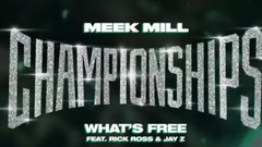 What's Free_Jay-Z, rick Ross, meek Mill