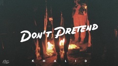 Don't Pretend_Khalid